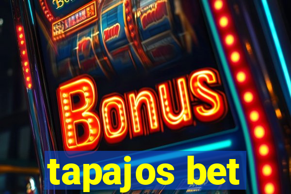 tapajos bet